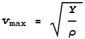 v_{\max } = \sqrt{\frac{Y}{\rho }}