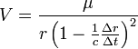 V=\frac{\mu}{r\left(1-\frac{1}{c}\frac{\Delta r}{\Delta t}\right)^{2}}