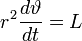 r^{2}\frac{d\vartheta}{dt}=L