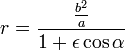 r=\frac{\frac{b^{2}}{a}}{1+\epsilon\cos\alpha}
