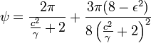 \psi=\frac{2\pi}{\frac{c^{2}}{\gamma}+2}+\frac{3\pi(8-\epsilon^{2})}{8\left(\frac{c^{2}}{\gamma}+2\right)^{2}}