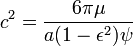 c^{2}=\frac{6\pi\mu}{a(1-\epsilon^{2})\psi}